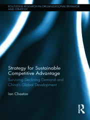 Strategy for Sustainable Competitive Advantage: Surviving Declining Demand and China's Global Development book cover