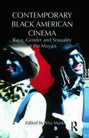Contemporary Black American Cinema: Race, Gender and Sexuality at the Movies book cover