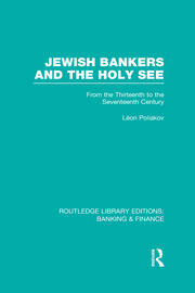 Jewish Bankers and the Holy See (RLE: Banking & Finance): From the Thirteenth to the Seventeenth Century book cover