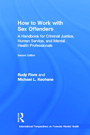 How to Work with Sex Offenders: A Handbook for Criminal Justice, Human Service, and Mental Health Professionals book cover