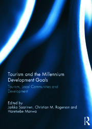 Tourism and the Millennium Development Goals: Tourism, Local Communities and Development book cover