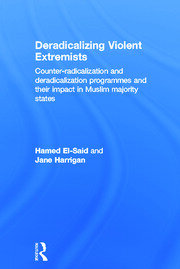 Deradicalising Violent Extremists: Counter-Radicalisation and Deradicalisation Programmes and their Impact in  Muslim Majority States book cover
