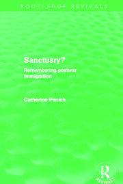 Sanctuary? (Routledge Revivals): Remembering postwar immigration book cover