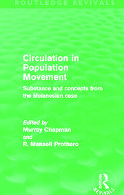 Circulation in Population Movement (Routledge Revivals): Substance and concepts from the Melanesian case book cover