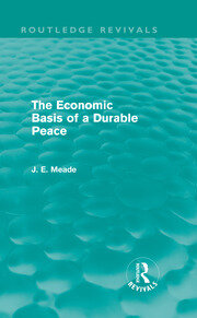 The Economic Basis of a Durable Peace (Routledge Revivals) book cover