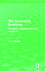 The Controlled Economy  (Routledge Revivals): Principles of Political Economy Volume III book cover