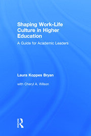 Shaping Work-Life Culture in Higher Education: A Guide for Academic Leaders book cover