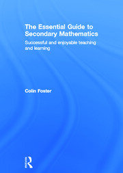 The Essential Guide to Secondary Mathematics: Successful and enjoyable teaching and learning book cover