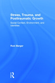 Stress, Trauma, and Posttraumatic Growth: Social Context, Environment, and Identities book cover