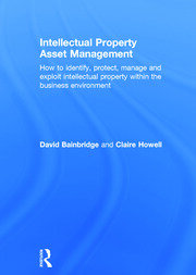 Intellectual Property Asset Management: How to identify, protect, manage and exploit intellectual property within the business environment book cover