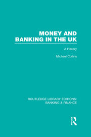 Money and Banking in the UK (RLE: Banking & Finance): A History book cover