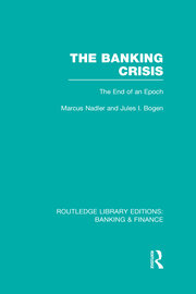 The Banking Crisis (RLE Banking & Finance): The End of an Epoch book cover