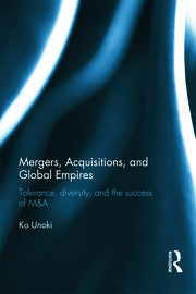 Mergers, Acquisitions and Global Empires: Tolerance, Diversity and the Success of M&A book cover