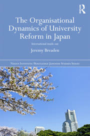The Organisational Dynamics of University Reform in Japan: International Inside Out book cover