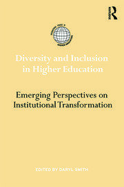 Diversity and Inclusion in Higher Education: Emerging perspectives on institutional transformation book cover