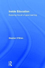 Inside Education: Exploring the art of good learning book cover