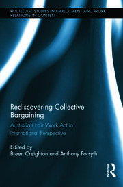Rediscovering Collective Bargaining: Australia's Fair Work Act in International Perspective book cover
