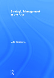 Strategic Management in the Arts book cover