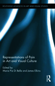 Representations of Pain in Art and Visual Culture book cover