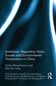 Institutions, Regulatory Styles, Society and Environmental Governance in China book cover
