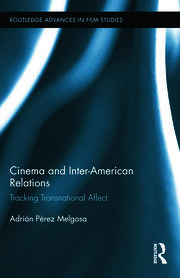 Cinema and Inter-American Relations: Tracking Transnational Affect book cover