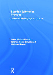 Spanish Idioms in Practice: Understanding Language and Culture book cover