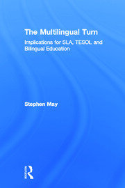 The Multilingual Turn: Implications for SLA, TESOL, and Bilingual Education book cover