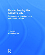 Masterplanning the Adaptive City: Computational Urbanism in the Twenty-First Century book cover