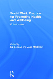 Social Work Practice for Promoting Health and Wellbeing: Critical Issues book cover