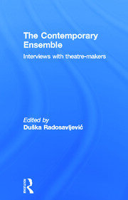 The Contemporary Ensemble: Interviews with Theatre-Makers book cover