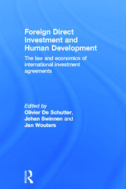 Foreign Direct Investment and Human Development: The Law and Economics of International Investment Agreements book cover