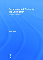 Environmental Ethics for the Long Term: An Introduction book cover