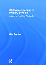 Children's Learning in Primary Schools: A guide for Teaching Assistants book cover