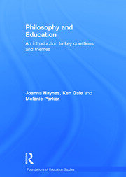 Philosophy and Education: An introduction to key questions and themes book cover