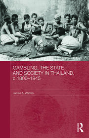 Gambling, the State and Society in Thailand, c.1800-1945 book cover