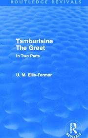 Tamburlaine the Great - In Two Parts (Routledge Revivals) book cover