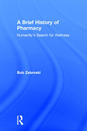 A Brief History of Pharmacy: Humanity's Search for Wellness book cover