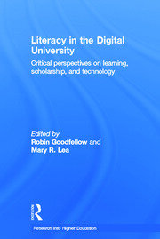 Literacy in the Digital University: Critical perspectives on learning, scholarship and technology book cover