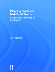 Planning Small and Mid-Sized Towns: Designing and Retrofitting for Sustainability book cover