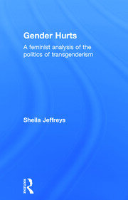 Gender Hurts: A Feminist Analysis of the Politics of Transgenderism book cover