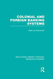 Colonial and Foreign Banking Systems (RLE Banking & Finance) book cover