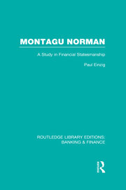 Montagu Norman (RLE Banking & Finance): A Study in Financial Statemanship book cover