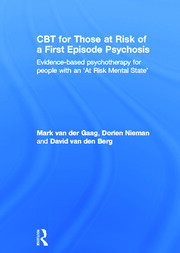 CBT for Those at Risk of a First Episode Psychosis: Evidence-based psychotherapy for people with an 'At Risk Mental State' book cover