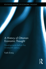 A History of Ottoman Economic Thought: Developments Before the Nineteenth Century book cover