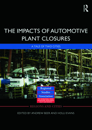 The Impacts of Automotive Plant Closure: A Tale of Two Cities book cover