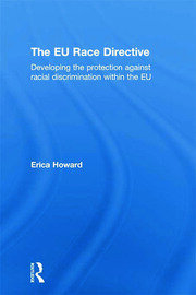 The EU Race Directive: Developing the Protection against Racial Discrimination within the EU book cover