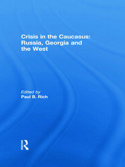 Crisis in the Caucasus: Russia, Georgia and the West book cover