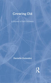 Growing Old: A Journey of Self-Discovery book cover