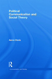 Political Communication and Social Theory book cover