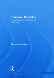 Contested Capitalism: The political origins of financial institutions book cover